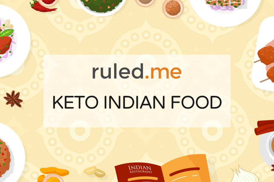 Keto Indian Food: Guide to Eating Out and Making Your Own