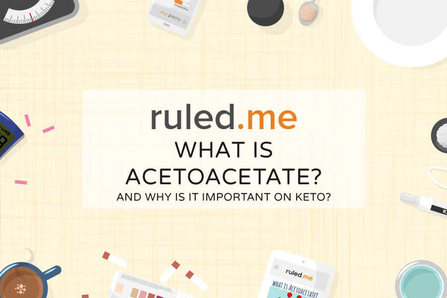 What is Acetoacetate and Why is it Important on Keto?